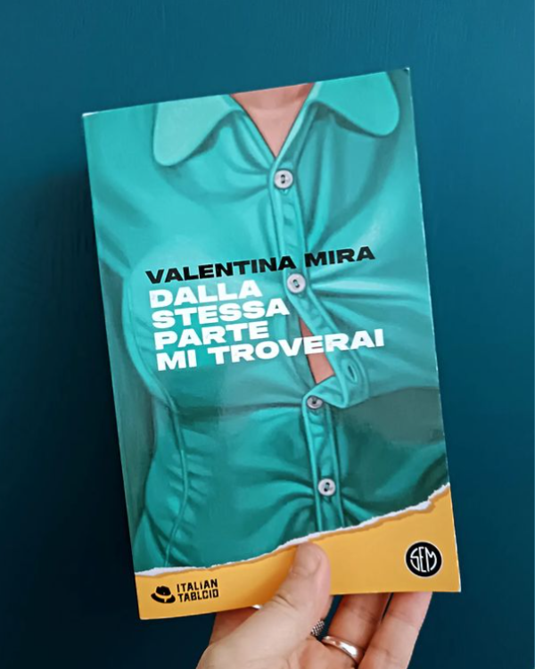 Copertina Dalla stessa parte mi troverai, di Valentina Mira