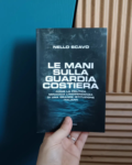 Copertina del saggio Le mani sulla Guardia Costiera, di Nello Scavo